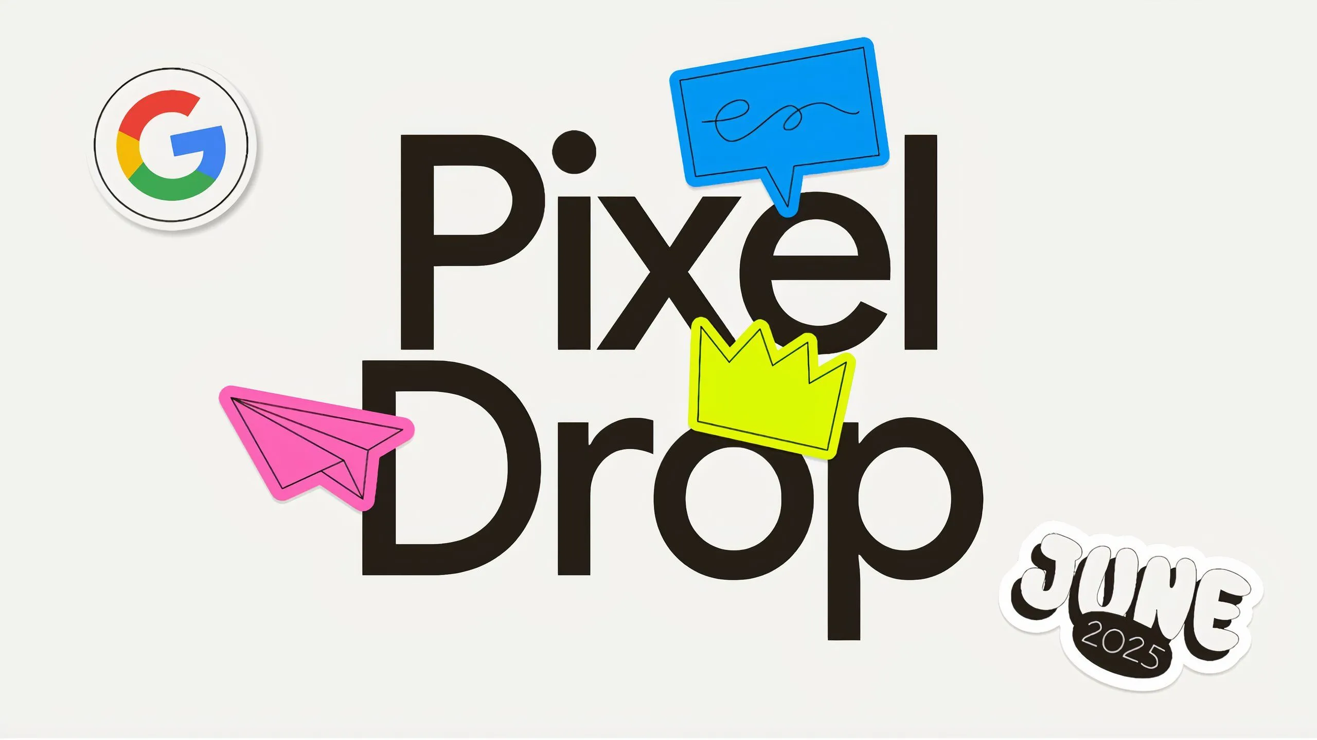 Banner thông báo Google Pixel Drop tháng 6 năm 2025